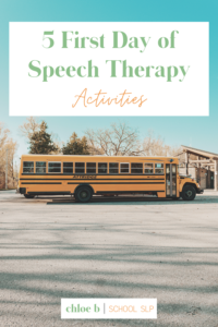 bus with text 5 first day of speech therapy activities